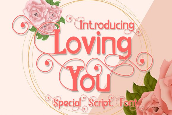 Loving You: A Romantic Display Font That Elevates Love-Focused Branding