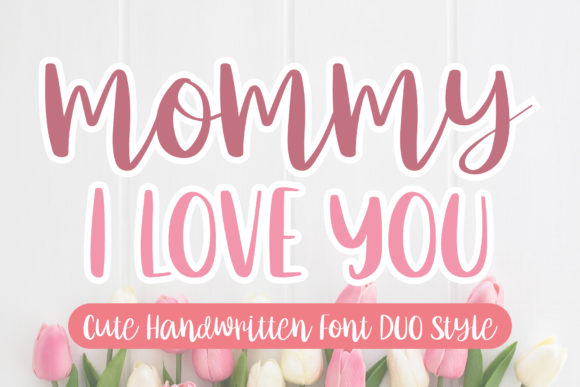 Mommy I Love You Font for Modern Branding & Social Content